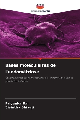 Bases moléculaires de l'endométriose [French] 6209242324 Book Cover
