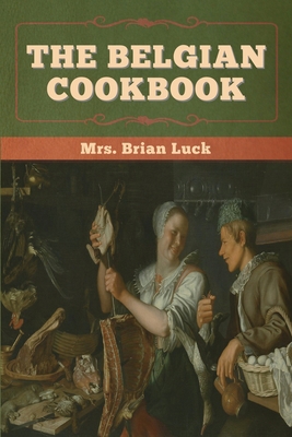 The Belgian Cookbook 164799635X Book Cover