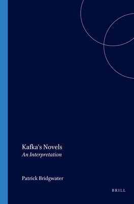 Kafka's Novels: An Interpretation 9042008954 Book Cover
