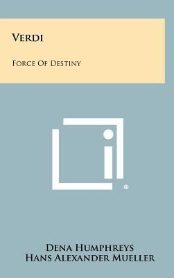 Verdi: Force Of Destiny 1258389649 Book Cover