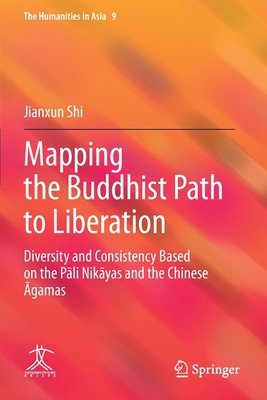 Mapping the Buddhist Path to Liberation: Divers... 9811611548 Book Cover