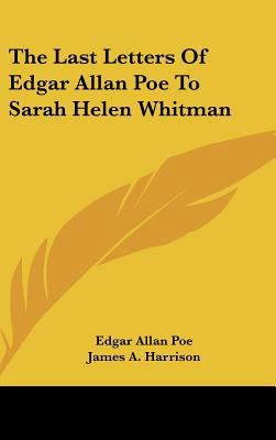 The Last Letters of Edgar Allan Poe to Sarah He... 116167764X Book Cover