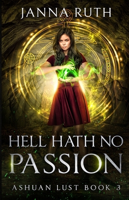 Hell Hath no Passion: Ashuan Lust 3 106700016X Book Cover