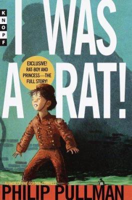 I Was a Rat! 0375901760 Book Cover