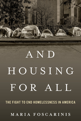 And Housing for All: The Fight to End Homelessn... 1633889769 Book Cover