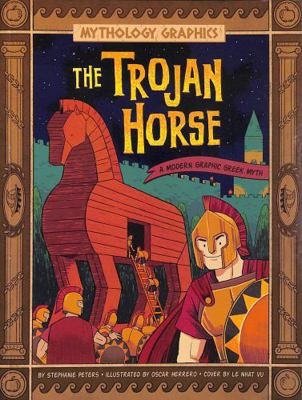 The Trojan Horse: A Modern Graphic Greek Myth (... 1398255165 Book Cover