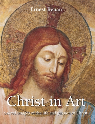 Christ in Art: Sacred images of the life and pa... 1646993691 Book Cover