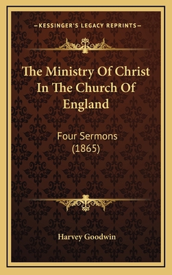 The Ministry Of Christ In The Church Of England... 1165822016 Book Cover