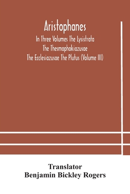 Aristophanes In Three Volumes The Lysistrata Th... 9354182844 Book Cover