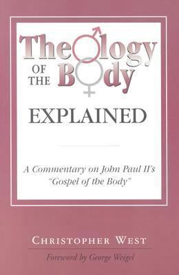 Theology of Body Explained: A Commentary on Joh... 0819874108 Book Cover