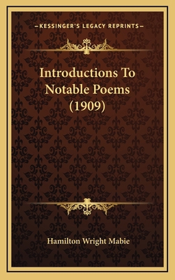 Introductions to Notable Poems (1909) 1164285920 Book Cover