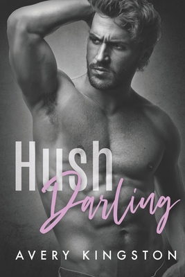 Hush Darling B08JF5JZMB Book Cover
