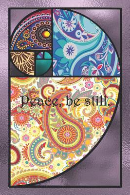 Peace, be still.: Dot Grid Paper 1080603018 Book Cover