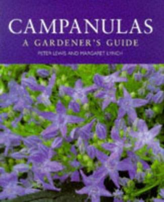 Campanulas: a gardener's guide 0713482664 Book Cover