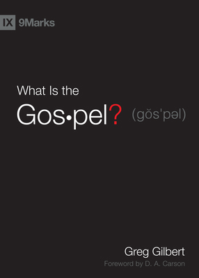 What Is the Gospel? 1433515008 Book Cover