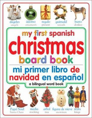 My First Spanish Christmas Board Book/Mi Primer... [Spanish] 0789495201 Book Cover