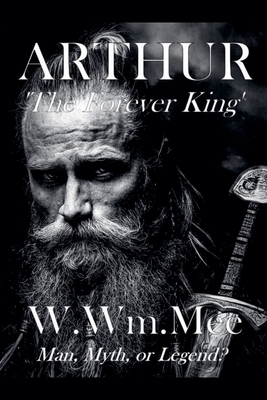 Arthur: The Forever King B0GMLJKHF2 Book Cover