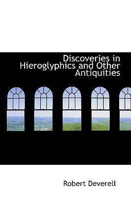 Discoveries in Hieroglyphics and Other Antiquities 1103361805 Book Cover