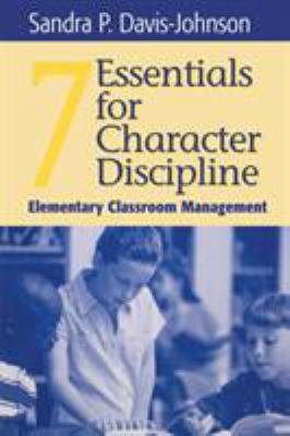 Seven Essentials for Character Discipline: Elem... 0761976434 Book Cover