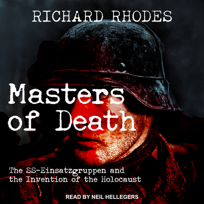 Masters of Death: The Ss-Einsatzgruppen and the... 1541400372 Book Cover