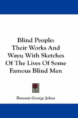 Blind People: Their Works And Ways; With Sketch... 054827049X Book Cover