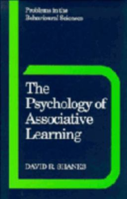 The Psychology of Associative Learning 0521445159 Book Cover