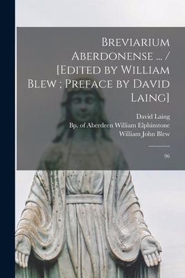 Breviarium aberdonense ... / [edited by William... [Latin] 1019249641 Book Cover