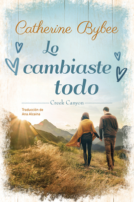 Lo Cambiaste Todo [Spanish] 2496708661 Book Cover