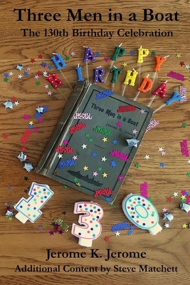 Three Men in a Boat: The 130th Birthday Celebra... 1729313426 Book Cover