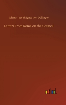Letters From Rome on the Council 3752384972 Book Cover