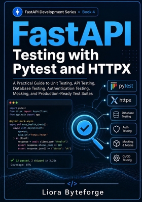 FastAPI Testing with Pytest and HTTPX: A Practi... B0HJMQ5X6X Book Cover
