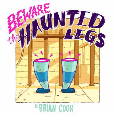 Beware the Haunted Legs 098944130X Book Cover