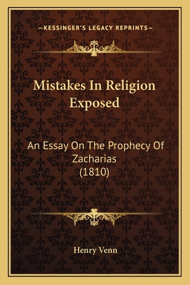 Mistakes In Religion Exposed: An Essay On The P... 1164896504 Book Cover