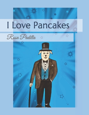I Love Pancakes 099822104X Book Cover
