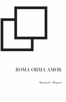 Roma Orma Amor [Italian] 1519101554 Book Cover