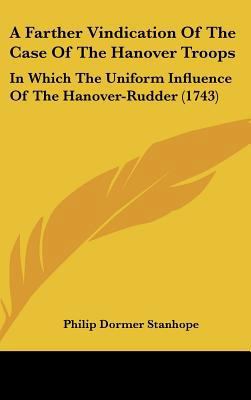 A Farther Vindication of the Case of the Hanove... 116198996X Book Cover