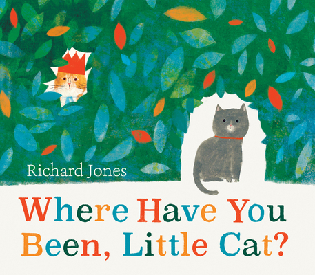 Where Have You Been, Little Cat? 1682635643 Book Cover