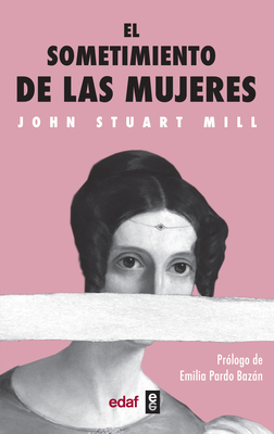 El Sometimiento de Las Mujeres [Spanish] 8441440042 Book Cover