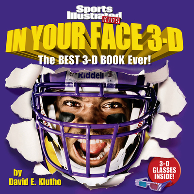 Sports Illustrated Kids in Your Face 3-D: The B... 1603208526 Book Cover
