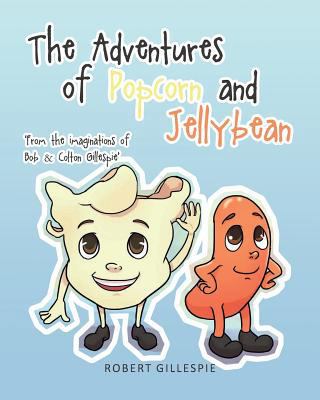 The Adventures of Popcorn and Jellybean 163568255X Book Cover