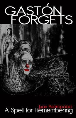 "Gastón Forgets": A Spell for Remembering 1548188166 Book Cover