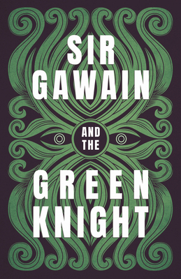 Sir Gawain and the Green Knight;The Original an... 1528719646 Book Cover