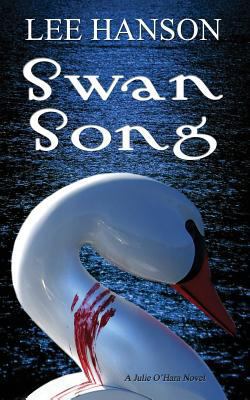 Swan Song: The Julie O'Hara Mystery Series 0988191245 Book Cover