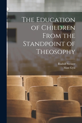 The Education of Children From the Standpoint o... 1018590994 Book Cover