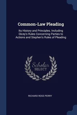 Common-Law Pleading: Its History and Principles... 1376526611 Book Cover