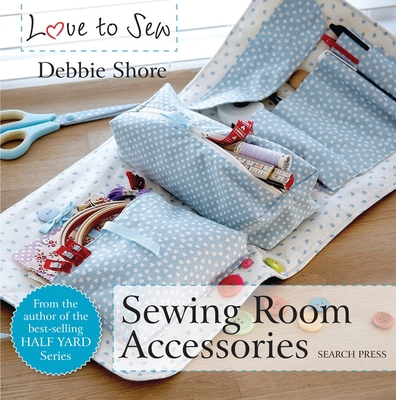 Love to Sew: Sewing Room Accessories 178221335X Book Cover