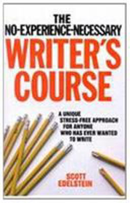 No Experience Necessary Writer's Course 0812885120 Book Cover