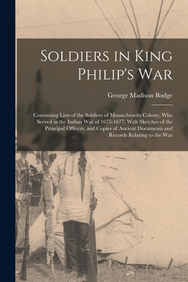 Soldiers in King Philip's War: Containing Lists... 1015517064 Book Cover