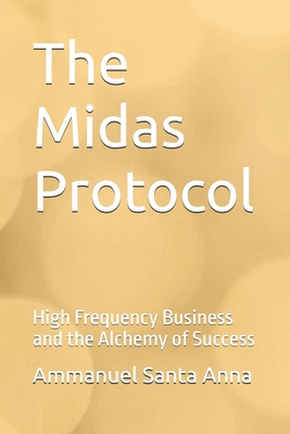 The Midas Protocol: High Frequency Business and...            Book Cover