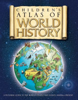 Children's Atlas of World History 0753415704 Book Cover